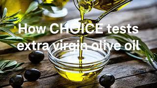 How we test olive oil - CHOICE