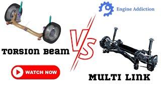 Torsion Beam Vs Multi Link: Which One is Better?