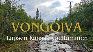 Vongoiva - vaellus lapsen kanssa Urho Kekkosen kansallispuistoon