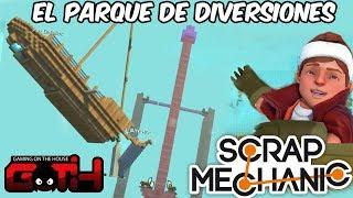 PARQUE DE DIVERSIONES GOI! Scrap Mechanic en Español - GOTH