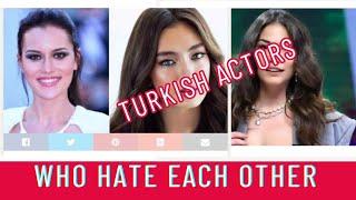 Turkish Actors who hate each other