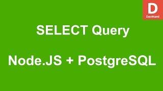 Node.JS How to SELECT query in PostgreSQL Database