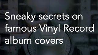 Vinyl Record album covers, Sneaky secrets...