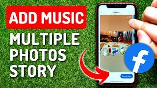 How to Add Music to Facebook Story with Multiple Photos