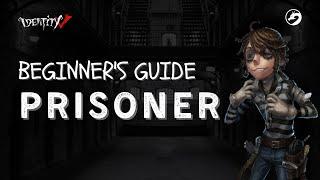 Identity V -  How to Prisoner ? Beginner's Guide