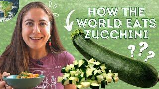 5 SURPRISING Zucchini Dishes From Around the World 