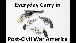 Everyday Carry in Post Civil War America