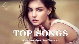 Best English Songs Remixes 2019 Hits - New Mashup Of Popular Songs - Best Pop Songs Remixes 2019