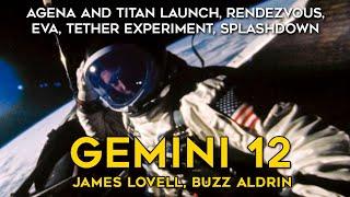 Gemini 12 Full Mission - Audio, Footage, Narration, Buzz Aldrin, James Lovell, EVA, Agena, Docking