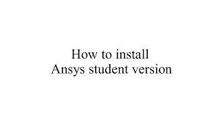 How to Install Ansys Student 2023 R2