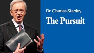 The Pursuit – Dr. Charles Stanley