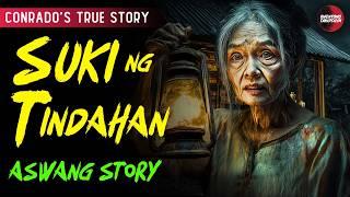 Kwentong Aswang: SUKI SA LUMANG TINDAHAN | TRUE STORY