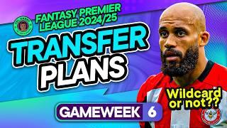 MY FIRST FPL GW6 TRANSFER PLANS!  WILDCARD OR NOT? ‼️ | Fantasy Premier League Tips 2024/25