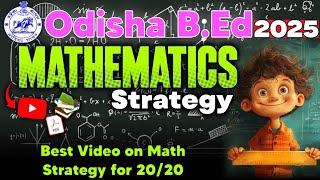 Crush Odisha B.Ed. 2025 Math Section with PROVEN Strategies