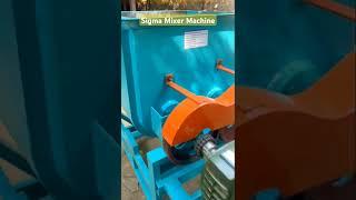 Sigma Mixer Machine | Zarm Mixer | Double Blade Mixer Machine #machine #mixer
