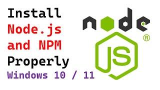 How to Install Node.JS and NPM on Windows 10 or 11 Properly?