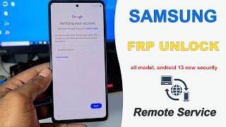 All Samsung Galaxy New Androin 13 FRP Unlock  | Remote Service