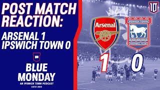  ARSENAL 1-0 IPSWICH TOWN POST MATCH REACTION | Blue Monday Flagship Show | #itfc #arsenal