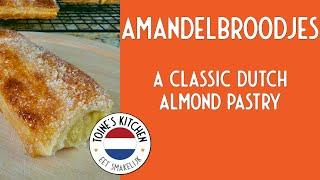 How to Make Amandelbroodjes: A Classic Dutch Almond Pastry