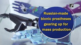 Russian-made bionic prostheses gearing up for mass production