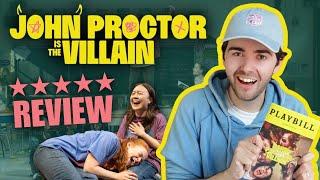I was thrilled by JOHN PROCTOR IS THE VILLAIN |  review of the 2025 Broadway play