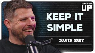 DAVID GREY talks Simplifying Rehab, Movement, and Biomechanics | Coach Em Up Podcast Ep. 60