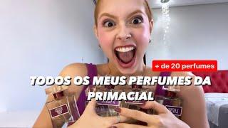 TOUR POR TODOS OS MEUS PERFUMES DA PRIMACIAL