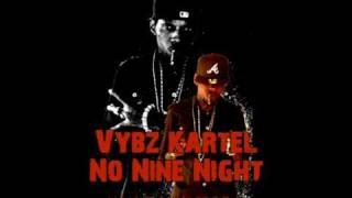 VYBZ KARTEL - NO NINE NIGHT (TJ RECORDS NEW ****MAY****)