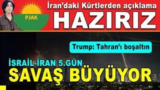 İran’daki Kürtlerden açıklama: Hazırız - İsrail ve İran çıldırmış - Trump: Tahranı boşaltın
