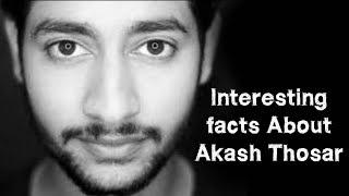 Interesting facts About Akash Thosar