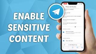 How to Enable Sensitive Content on Telegram LATEST UPDATE