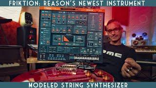 Friktion: Reason's new Modeled String Synthesizer. First look!