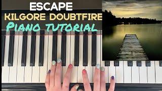 Escape - Kilgore Doubtfire: In-Depth Piano Tutorial (Main Riff)