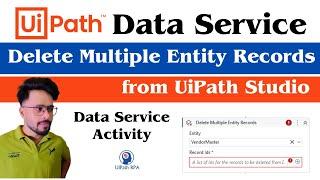 Delete Multiple Entity Records Activity in UiPath Data Service | UiPathRPA