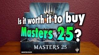 MTG - Is it worth it to buy Masters 25 for Magic: The Gathering?