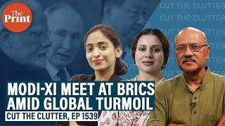 2 wars, diplomatic scraps & Modi-Xi BRICS meet post LAC thaw:Shekhar Gupta with SwastiRao,SanaHashmi