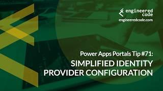 Power Apps Portals Tip #71 - Simplified Identity Provider Configuration - Engineered Code