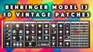 Behringer Model 15 Vintage Patches. No Talking Sound Demo