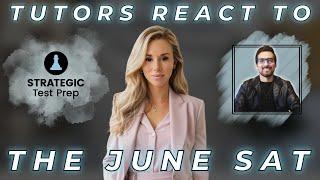 Tutor Reaction to the June SAT! (2025)