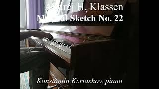 Andrej H. Klassen - Musical Sketch No.22 / А.Классен - Музыкальный эскиз №22 / K.Kartashov, piano