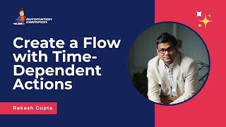 Create a Salesforce Flow with Time-Dependent Actions