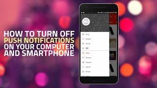 How to Turn Off Push Notifications on Your Computer and Smartphone