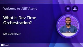 What is Dev Time Orchestration in .NET Aspire?