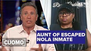 Aunt of NOLA jailbreaker speaks out in exclusive interview with Chris Cuomo | CUOMO
