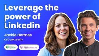 #03 Leverage the power of LinkedIn to grow your business | Jackie Hermes, CEO Accelity