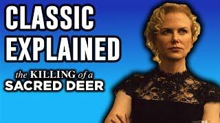 The Killing of a Sacred Deer Explained | Classic Explained Episode 23