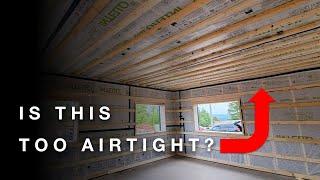 Can a House Be Too Airtight?