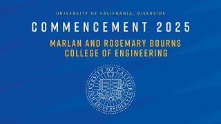 2025 UCR Commencement - Marlan and Rosemary Bourns College of Engineering