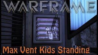 Warframe - Max Vent Kids Standing? Max Disappointment.