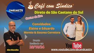 CondCastTV - Café com Síndico São Caetano:  Eliane e Eduardo da Moreto e Gouvea Corretora de Seguros